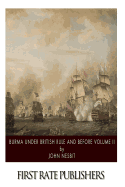 Burma Under British Rule and Before Volume II