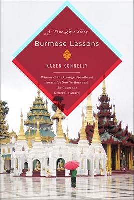 Burmese Lessons: A True Love Story - Connelly, Karen