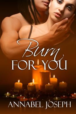 Burn For You - Joseph, Annabel