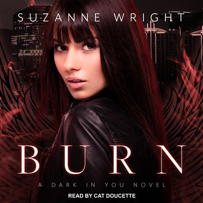 Burn - Wright, Suzanne, and Doucette, Cat (Narrator)