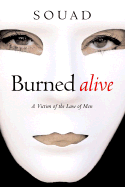Burned Alive: A Victim of the Law of Men
