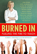 Burned in: Fueling the Fire to Teach