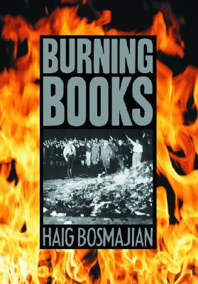 Burning Books - Bosmajian, Haig A