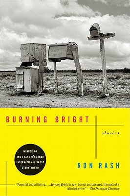 Burning Bright: Stories - Rash, Ron