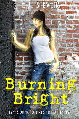 Burning Bright - Stevens, E J