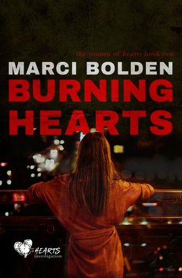 Burning Hearts - Bolden, Marci