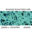 Burning House Fairy Tale: Poems