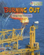 Burning Out: Energy from Fossil Fuels