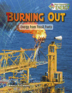 Burning Out: Energy from Fossil Fuels