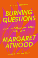 Burning Questions: Essays and Occasional Pieces, 2004-2022