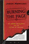 Burning the Page: The eBook Revolution and the Future of Reading