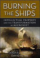 Burning the Ships: Transforming Your Company's Culture Through Intellectual Property Strategy