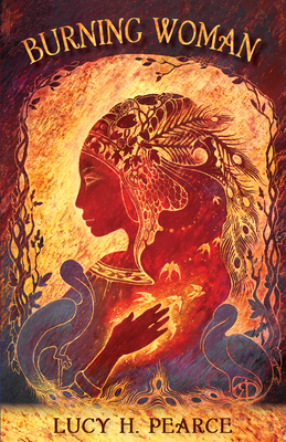 Burning Woman - Pearce, Lucy H.