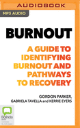 Burnout: A Guide to Identifying Burnout and Pathways to Recovery