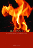 Burnout: A Spiritual Crisis on the Way Home