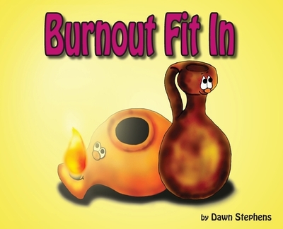 Burnout Fit In - Stephens, Dawn Renee