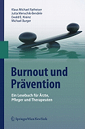 Burnout Und Pravention: Ein Lesebuch Fur Arzte, Pfleger Und Therapeuten