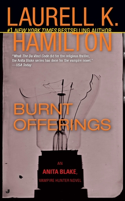 Burnt Offerings: An Anita Blake, Vampire Hunter Novel - Hamilton, Laurell K