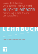 Burokratietheorie: Einfuhrung in Eine Theorie Der Verwaltung