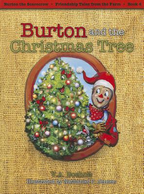 Burton and the Christmas Tree - Boeholt, V a, and Christensen, Jennifer Steele (Editor), and Miller, Kris Taft (Designer)