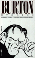 Burton stories : anecdotes, sayings and impressions of Richard Burton - Downing, Christopher