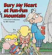 Bury My Heart at Fun-Fun Mountain