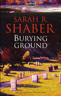 Burying Ground - Shaber, Sarah R.