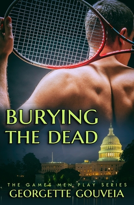 Burying the Dead - Gouveia, Georgette