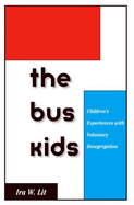 Bus Kids: Children's Experiences with Voluntary Desegregation