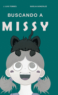 Buscando a Missy: Una misi?n para Martina, sus padres y su hermano