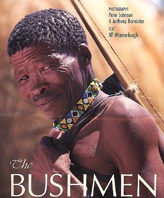 Bushmen - Wannenburgh, Alf, and Johnson, Peter, and Bannister, Anthony