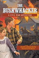 Bushwhacker: A Civil War Adventure