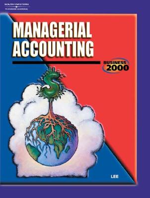 Business 2000: Managerial Accounting - Lee, Bill, Professor