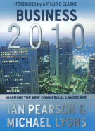 Business 2010: Mapping the New Commercial Landscape