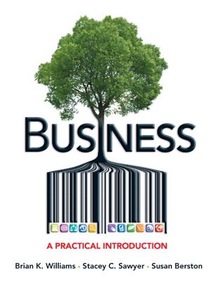 Business: A Practical Introduction Plus New Mybizlab with Pearson Etext -- Access Card Package - Williams, Brian K, and Sawyer, Stacey C, and Berston, Susan