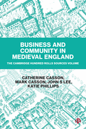 Business and Community in Medieval England: The Cambridge Hundred Rolls Source Volume