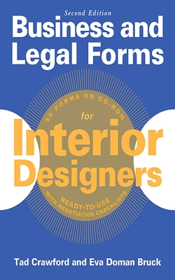 Business and Legal Forms for Interior Designers - Crawford, Tad, and Bruck, Eva Doman