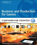 Business and Production: A Gamedev.Net Collection