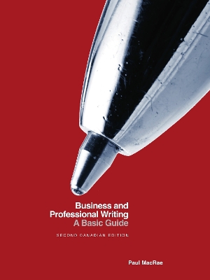 Business and Professional Writing: A Basic Guide - Second Canadian Edition - MacRae, Paul
