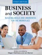 Business and Society: Building Skills and Awareness for the Workplace