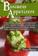 Business Appetizers: Snippets of Wisdom for Smart Professionals