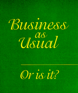 Business as Usual: Or is It?