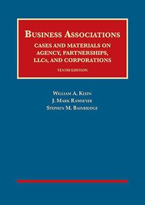 Business Associations: Cases and Materials on Agency, Partnerships, LLCs, and Corporations - CasebookPlus - Klein, William A., and Ramseyer, J. Mark, and Bainbridge, Stephen M.