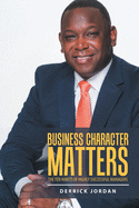 Business Character Matters: The Ten Habits of Highly Successful Managers