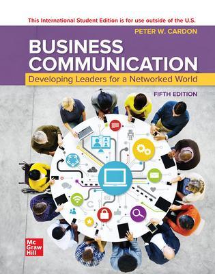 Business Communication: Developing Leaders for a Networked World ISE - Cardon, Peter