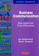 Business Communication for Secretarial Certificates - Sutherland, Jon, and Canwell, Diane