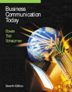 Business Communication Today - Thill, John V, and Bovee, Courtland L, and Schatzman, Barbara E