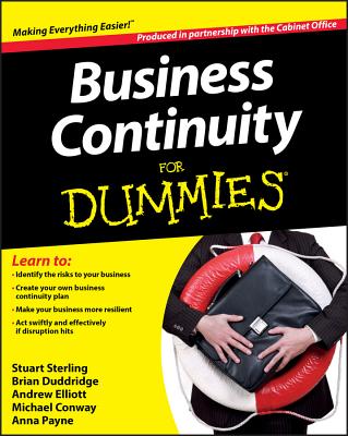 Business Continuity For Dummies - The Cabinet Office, and Sterling, Stuart, and Payne, Anna