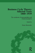 Business Cycle Theory, Part II Volume 6: Selected Texts, 1860-1939