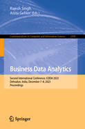 Business Data Analytics: Second International Conference, ICBDA 2023, Dehradun, India, December 7-8, 2023, Proceedings